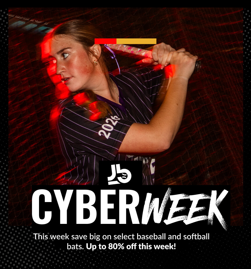 Cyber Week - This week save big on select baseball and softball bats. Up to 80% off this week!