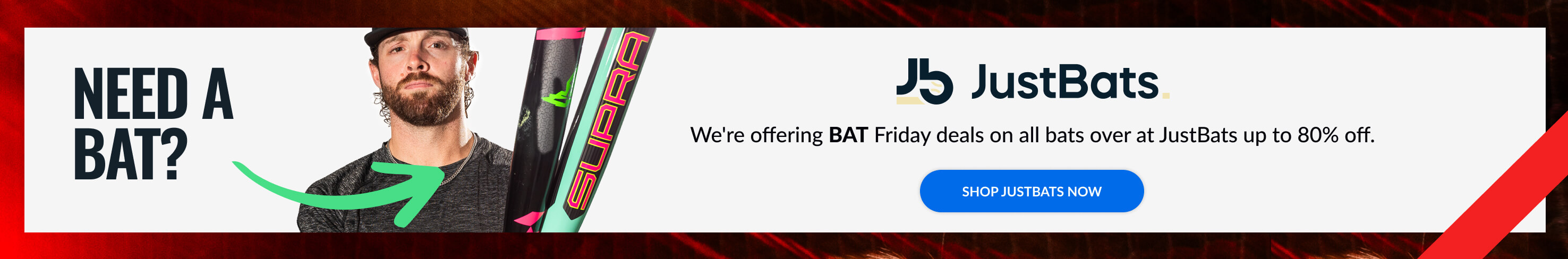Need a bat? JustBats.com is offering BAT Friday deals on all bats up to 80% off. Show Now.