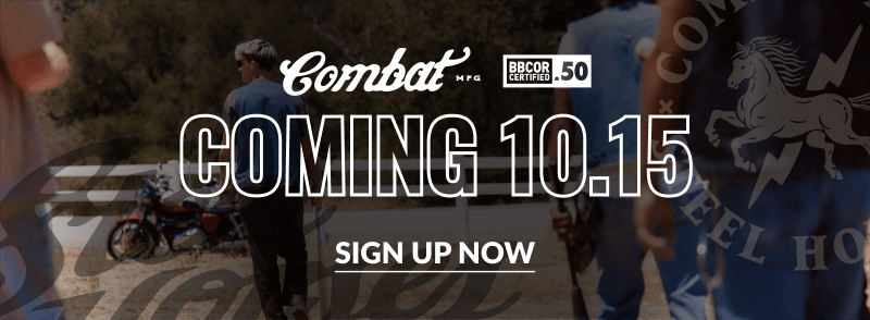 COMBAT MFG Coming 10.15 Sign Up Now