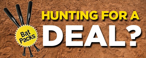 Bat Packs: Hunting For a Deal