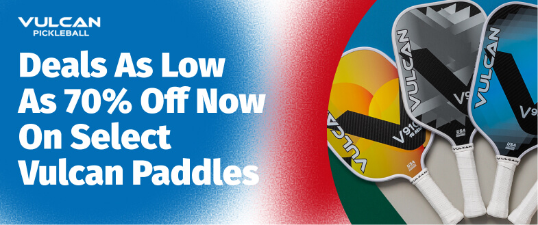 Vulcan Pickleball: Deals as low as 70% off now on select Vulcan Paddles.